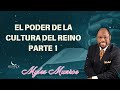 El Poder De La Cultura Del Reino Parte 1  |  Munroe Global Message