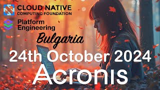 Cloud-Native & Platform Engineering Sofia Meetup October 2024