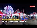 Klaten Night Market Festival | Hari Jadi Klaten ke 219 | Pasar Malam Ngawen Klaten