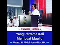 Ustad Abdul Somad Lc MA - Yang Pertama Membuat Maulid Nabi