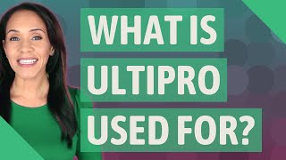 What is UltiPro used for?