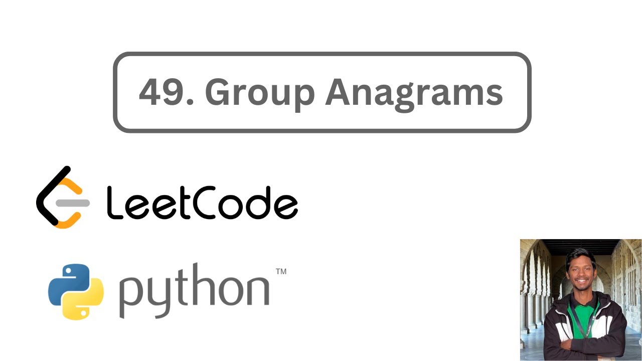 49 Group Anagrams Python Leetcode Medium Youtube
