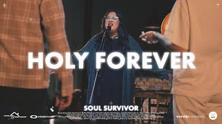 Holy Forever  |  Soul Survivor Worship