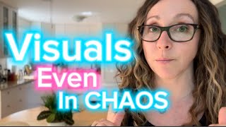 AUTISM AND VISUALS: How to use GET STARTED, EVEN in CHAOS!