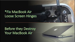 DIY Fix Loose MacBook Air Screen Hinges