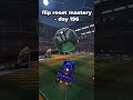 mastering flip reset day196 shorts rocketleague clips rocketleagueclips rocketleaguehighlights