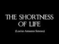 Seneca: On the Shortness of Life - (My Narration & Summary)