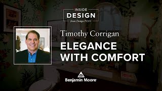 The 3 Aspects of Comfort with Timothy Corrigan | Inside Design | Benjamin Moore