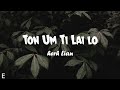 Ton Um Ti Lai lo || Herh Lian || lyri video