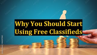 Why You Should Start Using Free Classifieds