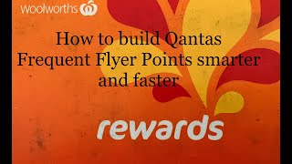 How to Make the Most of Woolworths Everyday Reward Program to build Qantas Frequent Flyer Points