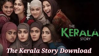 The Kerala Story Full Movie 2023  New South Movie In Hindi Adah Sharma  #thekeralastory