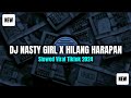 Dj Nasty Girl x Hilang Harapan ( Slowed + Reverb ) 🎧