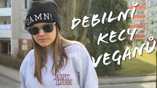 Debilní kecy veganů