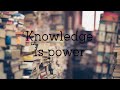 Knowledge is power - Motivational Video