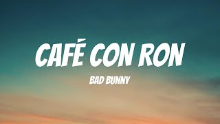 BAD BUNNY ft. Pleneros de la Cresta - CAFé CON RON (Letra / Lyrics)