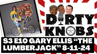 Dirty Knobs Podcast S3 E11 Gary Ellis \