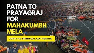 Patna to Prayagraj | Mahakumbh | Sangam Full video