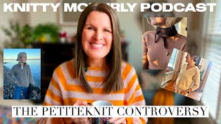 Knitty McPurly Podcast Episode 241: Petiteknit is Controversial?!
