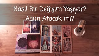 Aklındaki Kişi Nasıl Bir Değişim Yaşıyor? Adım Atacak mı?