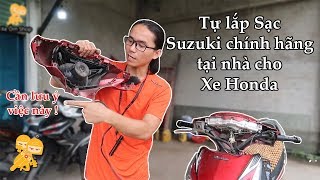 Lưu ý khi lắp sạc Suzuki chính hãng tại nhà cho xe Honda  - Xe Ôm Shop