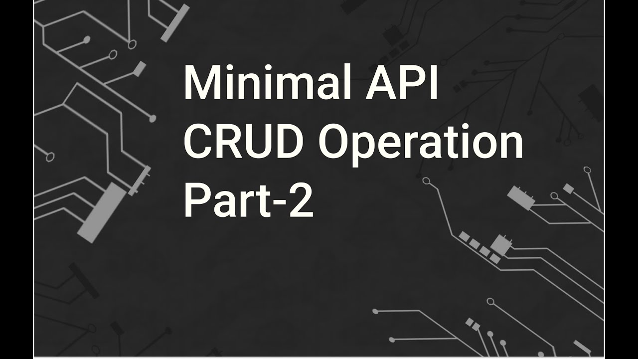 Building A Minimal CRUD API Part-2 (Get All Records & Get Record By ID ...