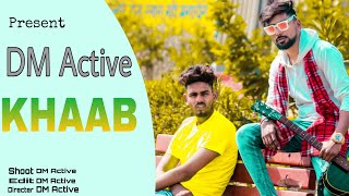 Khaab || Cover by || DM Active ||