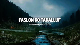 Faslon ko Takalluf hai Hamse Agar | Slowed + Reverb with Lyrics | heart touching naat
