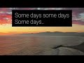 Brent Morgan - Some days (lyric cover by Emily)