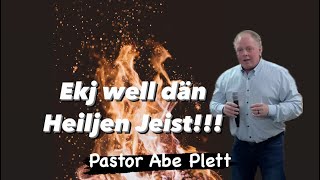 Ekj well sest Nuscht aus daut waut daut gaunz WIJCHTICHSTE es. Pastor Abe Plett. (Reinland MB.)