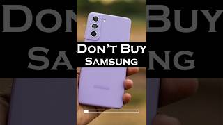 Don't Buy Samsung Smartphone 📱