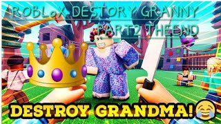 Roblox DESTORY GRANNY part 2 The end