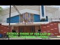 catholic Shrine of our Lady of Fatima | Fatima church Tambaram | Chennai south church of Fatima