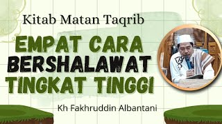 CARA SHALAWAT TINGKATAN TINGGI - KH FAKHRUDDIN AL BANTANI