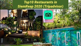 Top#10 Restaurants in SiemReap 2020 By TripAdvisor|ភោជនីយដ្ឋានល្បីៗទាំង#10 នៅសៀមរាប2020