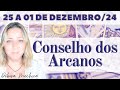 Conselho dos Arcanos | 25 a 01 de Dezembro de 2024