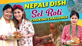 ரொம்ப வருஷம் அப்றம் Sel Roti சாப்பிடுறேன் | என்னோட Favorite ஆன Nepali Snacks இது | Sunita Xpress