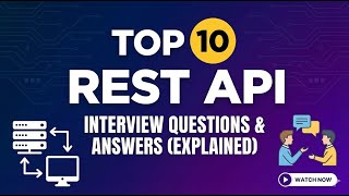 Top 10 REST API Interview Questions and Answers