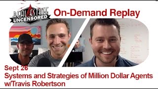 Real Estate Agent Marketing: Systems and Strategies of Million Dollar Agents w/Travis Robertson