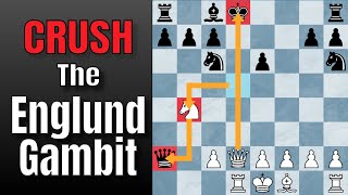 CRUSH the dubious ENGLUND GAMBIT