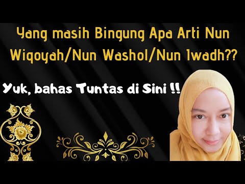 Pengertian Nun Wiqoyah/Nun Washal/Nun 'Iwadh Secara Lengkap - YouTube