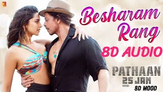 Besharam Rang Song | 8D AUDIO | Shah Rukh Khan,Deepika Padukone | Vishal & Sheykhar | Shilpa, Kumaar
