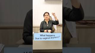 WHAT IS VAGINAL DRYNESS?- Dr. Yukti Wadhawan | New Delhi #dryuktiwadhawan #gynaecologistdryukti