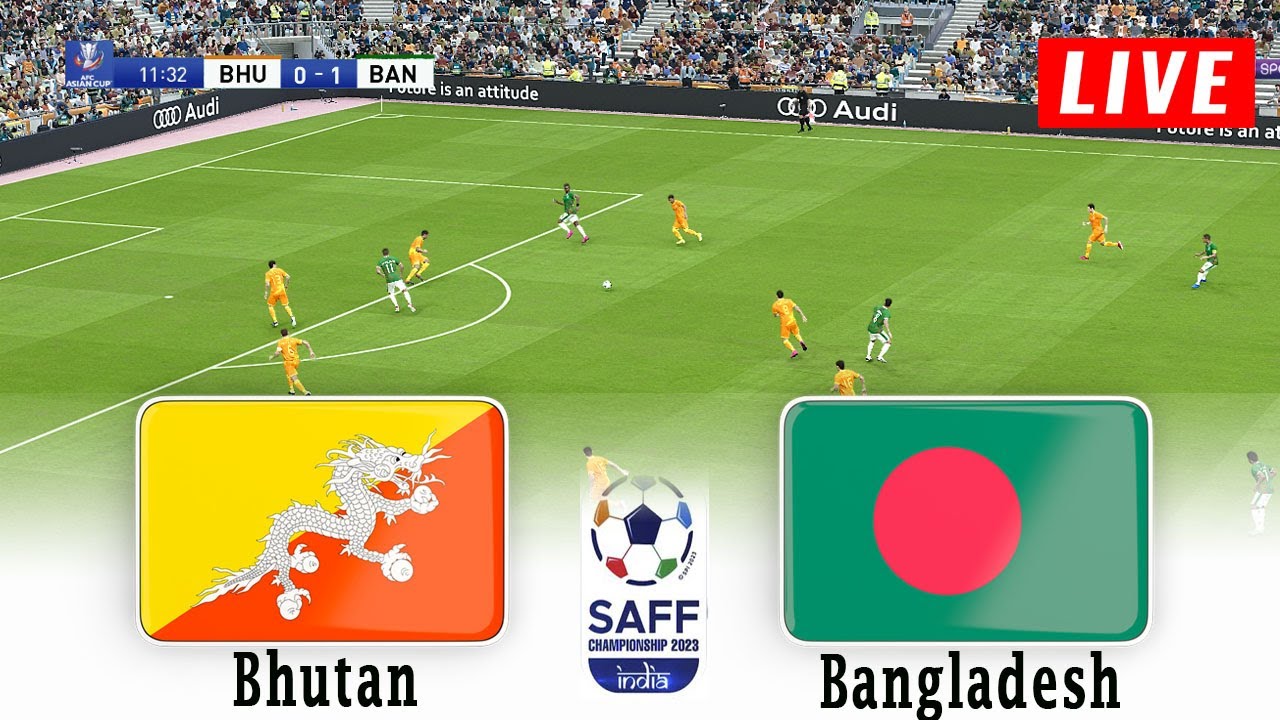 🔴BHUTAN Vs BANGLADESH LIVE | SAFF CHAMPIONSHIP 2023 LIVE TODAY ⚽ ...