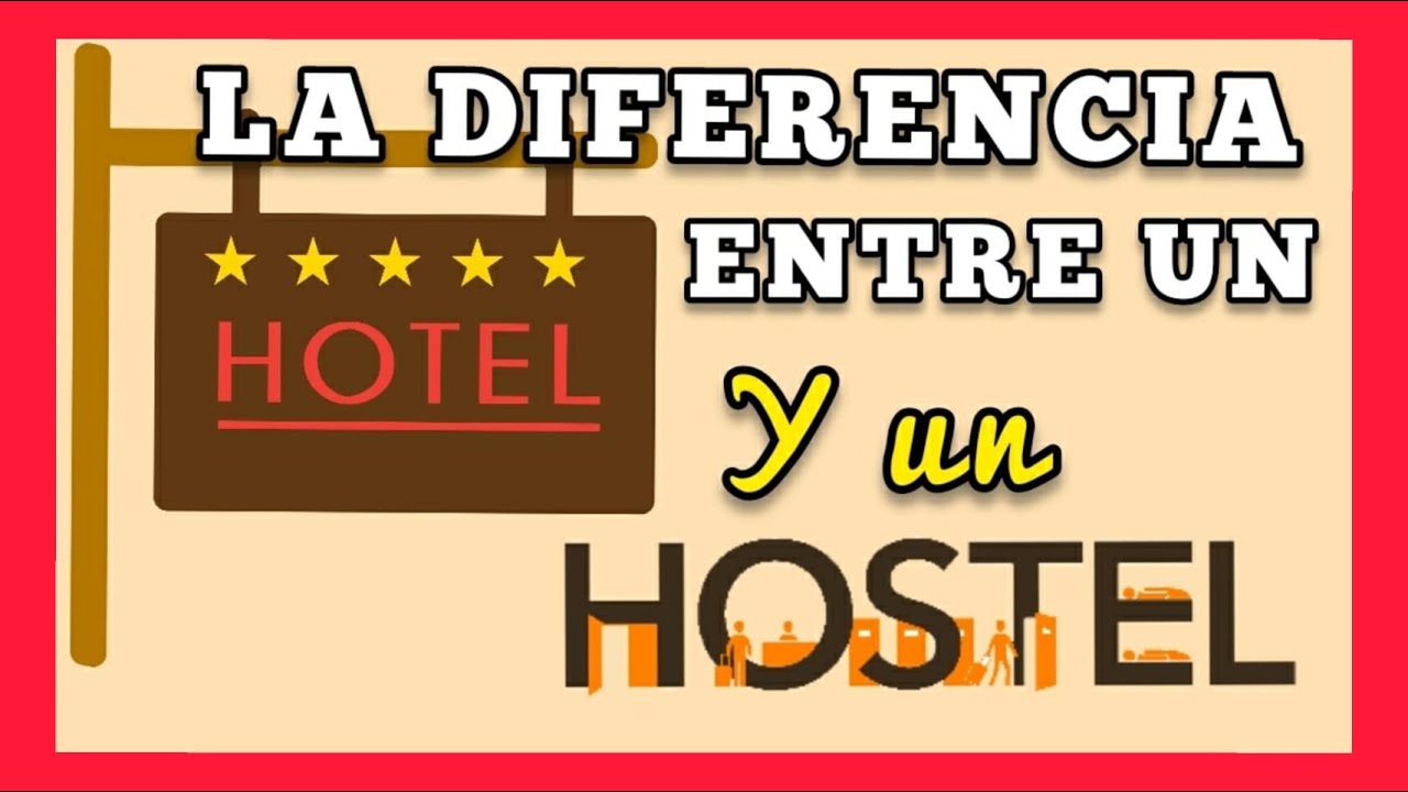 LA DIFERENCIA ENTRE UN HOSTAL Y UN HOTEL🏙🏦 - YouTube