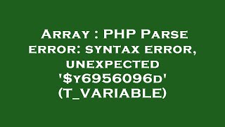Array : PHP Parse error: syntax error, unexpected '$y6956096d' (T_VARIABLE)