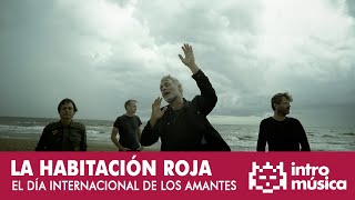 La Habitación Roja - El Día Internacional de los Amantes