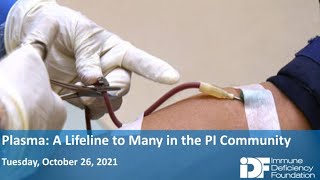Plasma: A Lifeline to Many in the PI Community: An IDF Forum, October 26, 2021