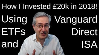 How I Invested 20k in 2018 Using ETFs and Vanguard Direct ISA
