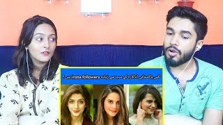 INDIANS react to Top 10 Pakistani Actresses with most Instagram Followers